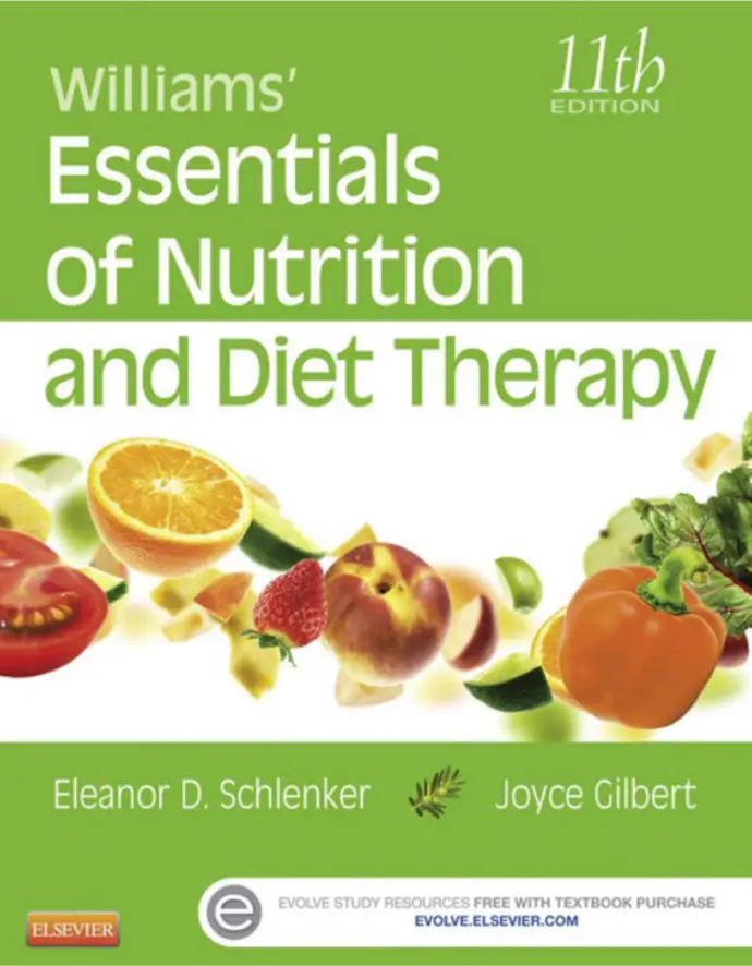 Williams’ Essentials of Nutrition and Diet Therapy