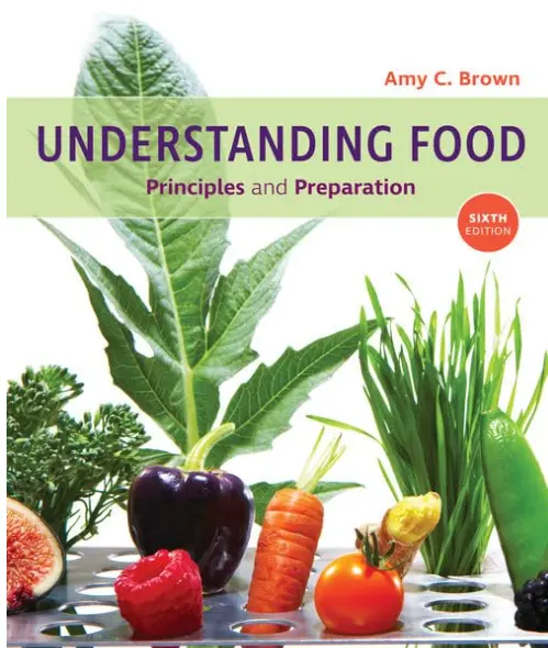 Understanding Food: Principles and Preparation