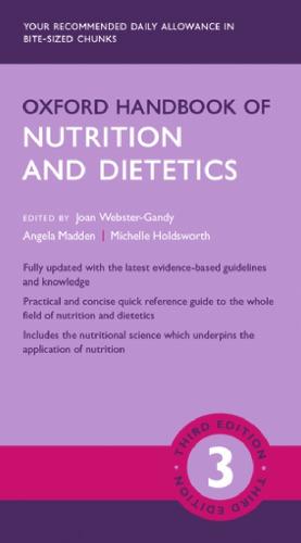 Oxford Handbook of Nutrition and Dietetics (Oxford Medical Handbooks) 3rd Edition