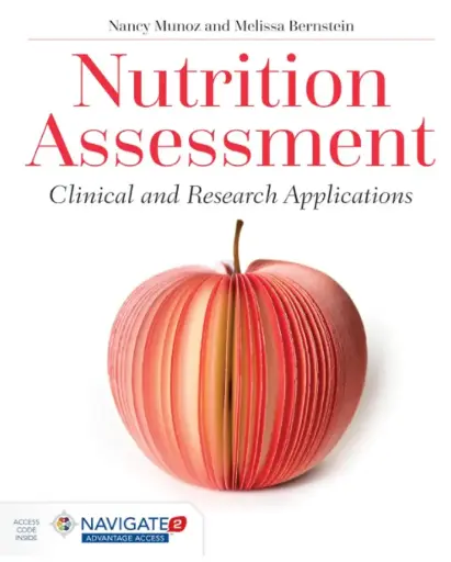 Nutrition Assessment: Clinical and Research Applications