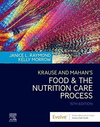 Krause and Mahan's Food & the Nutrition Care Process, 15th Edition