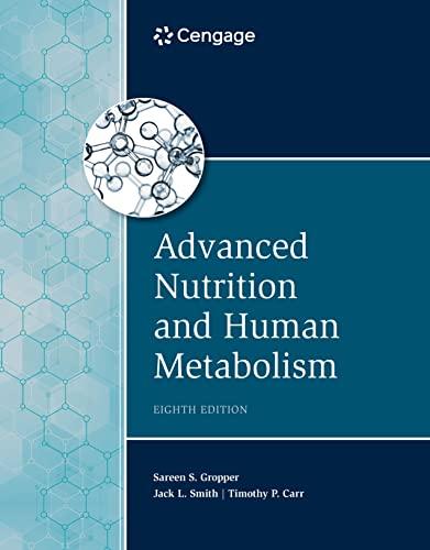 Advanced Nutrition and Human Metabolism (MindTap Course List)